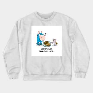 You stole a pizza my heart Crewneck Sweatshirt